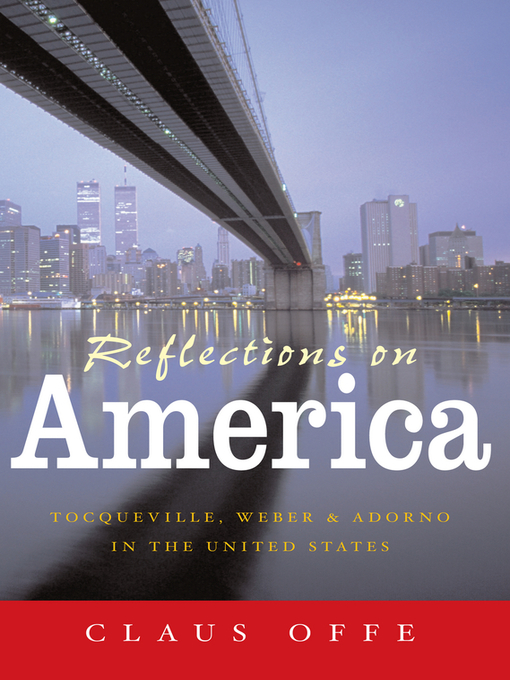 Title details for Reflections on America by Claus Offe - Available